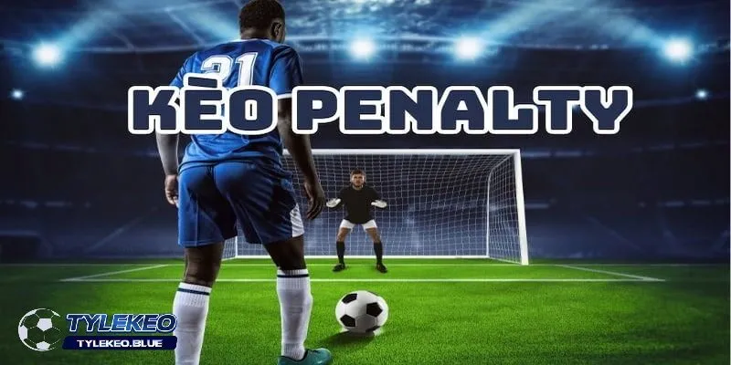 Tìm Hiểu Kèo Penalty | Luật Chơi Và Cách Tính Thắng Thua 2 Giới thiệu chung về kèo penalty trong cá cược bóng đá