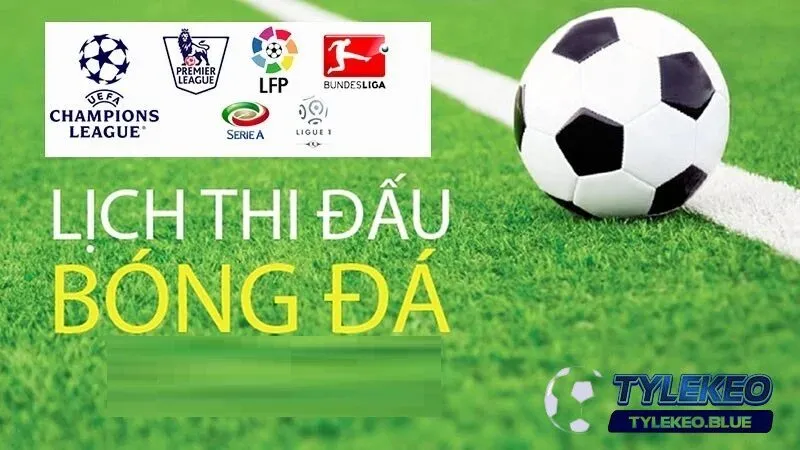 Lịch Thi Đấu Bóng Đá 2 Hướng dẫn xem lịch thi đấu bóng đá