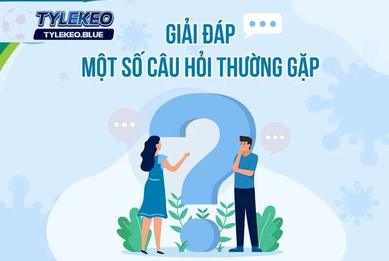 Câu hỏi thường gặp 2 Thắc mắc về các loại kèo phổ biến