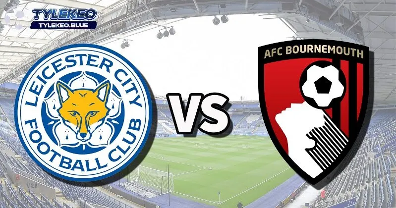Soi Kèo AFC Bournemouth vs Leicester City - Dự Đoán Tỷ Số 2 Tổng quan trận đấu AFC Bournemouth vs Leicester City
